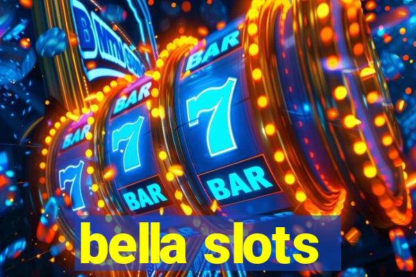 bella slots